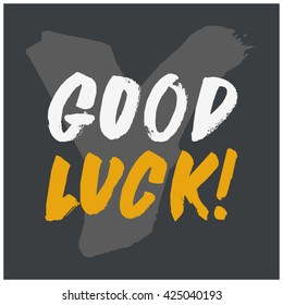 Good Luck! (Vector Brush Lettering Design Template)