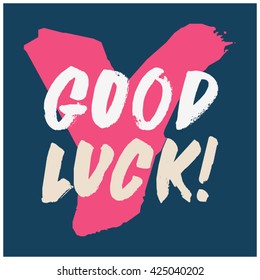 Good Luck! (Vector Brush Lettering Design Template)