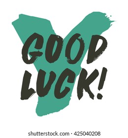 Good Luck! (Vector Brush Lettering Design Template)