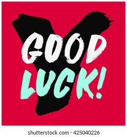 Good Luck! (Vector Brush Lettering Design Template)