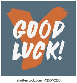 Good Luck! (Vector Brush Lettering Design Template)