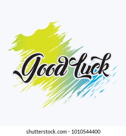 Good luck Vector hand written text message isolated. card, congratulation, greeting. Poster, advertising, banner, placard design template. Hand written font, abc, script, lettering. Ink drawing.