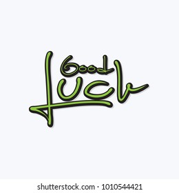 Good luck Vector hand written text message isolated. card, congratulation, greeting. Poster, advertising, banner, placard design template. Hand written font, abc, script, lettering. Ink drawing.