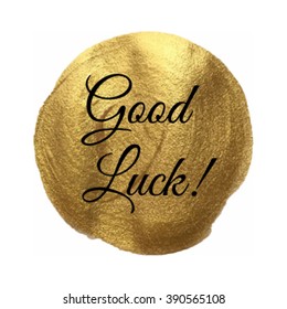 Good luck vector quote hand drawn illustration icon card isolated word paint hand drawn gold