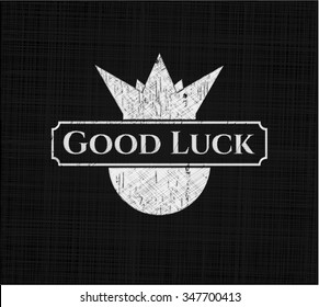 Good Luck auf einer Tafel geschrieben