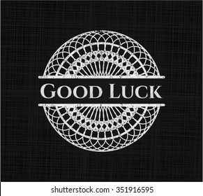 Good Luck written on a chalkboard