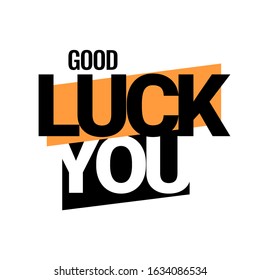 Good Luck you. Advertising for an advertising campaign at a retail purchase. Vector illustration.
