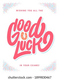 Good luck in your exams. Farewell card. Vector lettering.