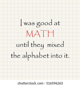 I was good at Math - funny mathematical inscription template