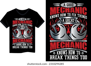 A good mechanic knows how to fix things t shirt