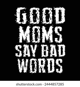 Good moms say bad words  svg