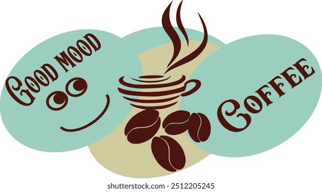 Good mood coffee design high resolution vector illustration can be print on any surfaces,t-shirt,apparel's,card,social media and more