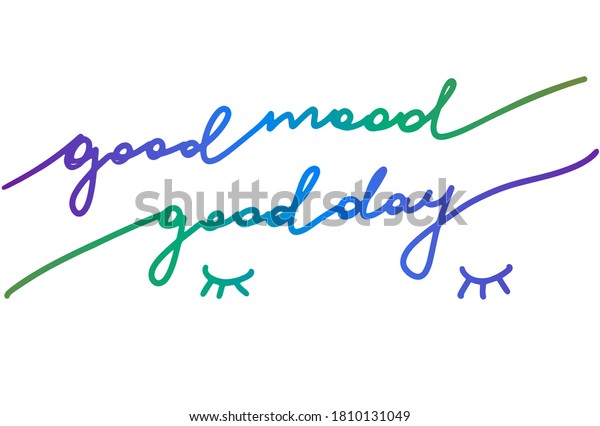 Good Mood Good Day Mindfulness Saying Stock Vector (Royalty Free ...