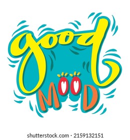 Good Mood Hand Lettering Poster