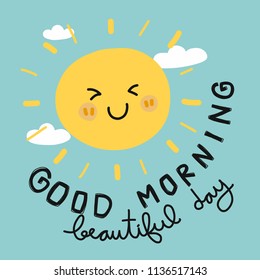 Good morning beautiful day sun smile cartoon doodle vector illustration