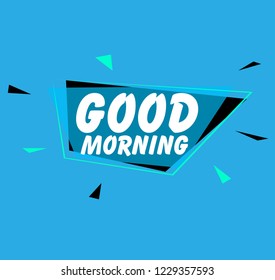 good morning, beautiful greeting card background or banner with blue label party theme. design illustration