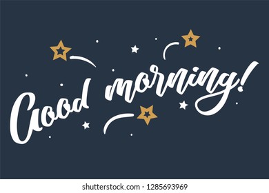 Good morning. Beautiful greeting card poster, calligraphy white text Word golden star fireworks. Hand drawn, design elements. Handwritten modern brush lettering, blue background isolated vector