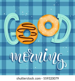 Good Morning! Breakfast poster with sweet doughnuts and sprinkles. Vector illustration with hand lettering