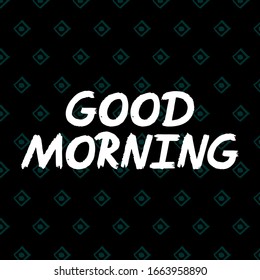 Good Morning brush paint hand drawn lettering on black background. Design templates for greeting cards, overlays, posters