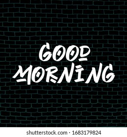 Good Morning brush paint hand drawn lettering on black background. Design templates for greeting cards, overlays, posters