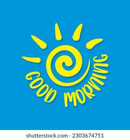 Good morning calligraphic inscription and hand-drawn yellow spiral sun on a blue background illustration