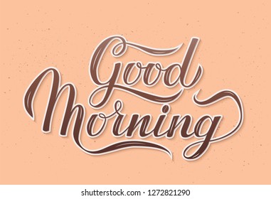 Good Morning calligraphy lettering hand written with brush on grunge textured background. Typography inspiration poster. Coffee theme vector illustration. Easy to edit template for your design.