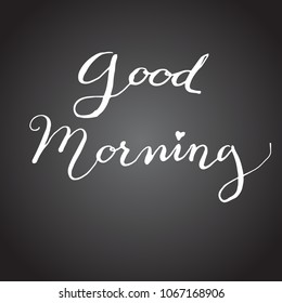 Good morning Calligraphy lettering text phrase hand writing chalk on blackboard drawn vector element