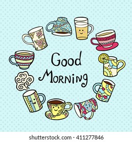 "Good Morning" Card with doodle tea cups in circle on dotted background.  Vector illustration.