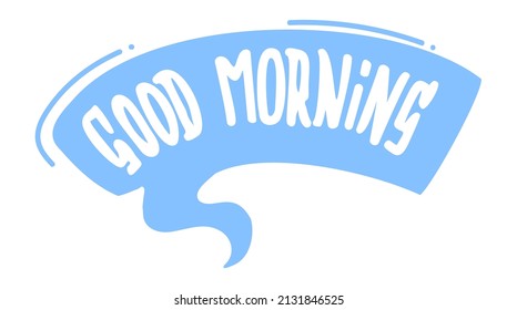 Good morning chat message. Speech text sticker