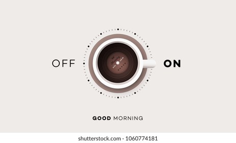 Good Morning. Conceptual Motivation Illustration. Cup Of Coffee With Vinyl Record Inside And Abstract On Off Switcher. Vector EPS 10.