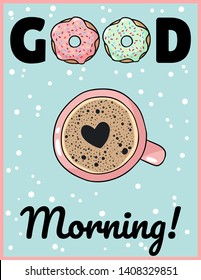 Good Morning Cup Of Coffee With Heart Foam Cute Cartoon Postcard. Hand Drawn Comic Poster