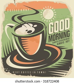 Good Morning With Cup Of Coffee. Retro Poster Design Template For Cafe Bar. Vintage Ad Concept With Hot Drink. 