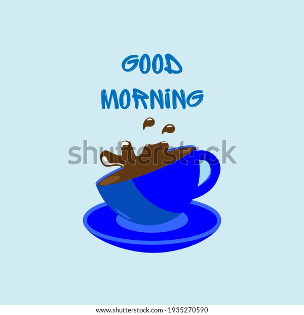 Good Morning Cup Hot Delicious Coffee Stock Vector (Royalty Free ...