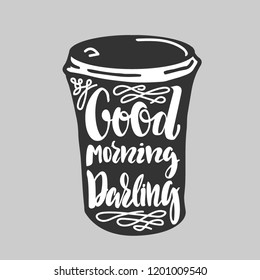 Good morning darling - vector illustration with handdrawn lettering as poster, card, print, flyer