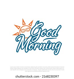 Good Morning design. Signature, design, sun, contour style. Good morning lettering text, Good Morning! vector, template, design. Dawn, typography. typographic. vector design. glasses.