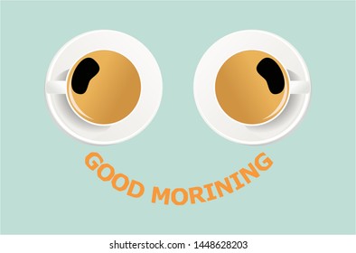 Good morning, Drink coffee recharge for a new morning, A cup of coffee with a message arranged in a smiley face.