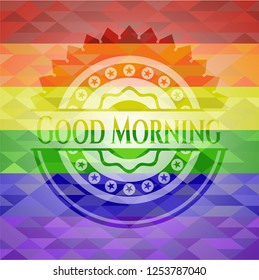 Good Morning emblem on mosaic background with the colors of the LGBT flag