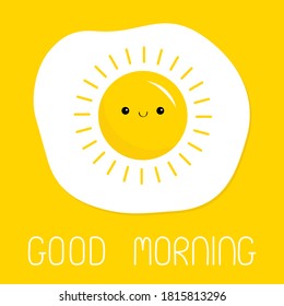 Good morning. Fried scrambled egg icon. Yolk in shape of sun shining. Top view closeup. Breakfast menu. Cartoon kawaii baby smiling food character. Cute face. Flat design. Yellow background. Vector