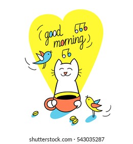 Good morning. Funny cat holds a cup of coffee. Vector illustration. Cute character design and graphic elements. Cartoon hand drawn style. Perfect for greeting cards, stickers, posters.