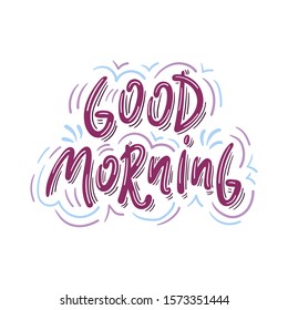Good morning hand drawn lettering with decorative elements - Vector illustration - Design for cars, blog, print, sticker