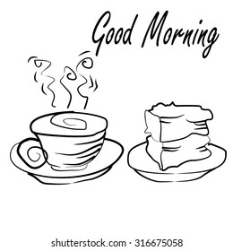 Good morning hand drawn vector design. Cup coffee with cake