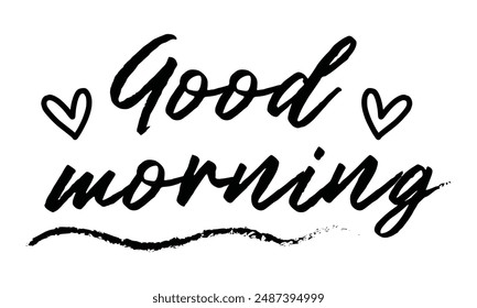 Good morning. Hand lettering text. Handmade calligraphy vector illustration. Black handwritten inscription on a white background.