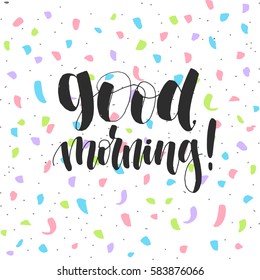 Good morning! Hand written calligraphy poster.