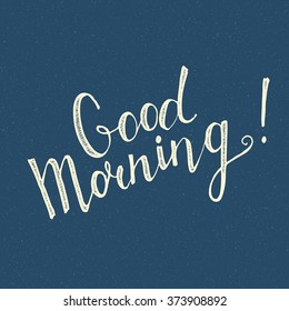 11,099 Good morning print Images, Stock Photos & Vectors | Shutterstock