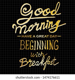 good morning, have a great day, beginning with breakfast