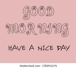 good morning with have a nice day quote