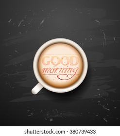 good morning.  Hot Coffee cup on black vector background. latte 