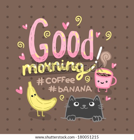 Download Good Morning Illustration Coffee Cat Banana Stock Vector ...
