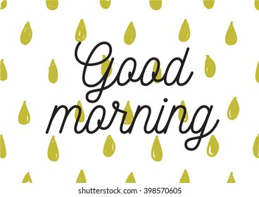 Good morning inscription. Greeting card with calligraphy. Hand drawn lettering design. Photo overlay. Typography for banner, poster or apparel design. Isolated vector element.