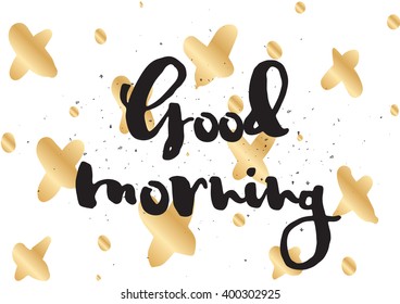 Good morning inscription. Greeting card with calligraphy. Hand drawn lettering design. Photo overlay. Typography for banner, poster or apparel design. Good morning vector typography.